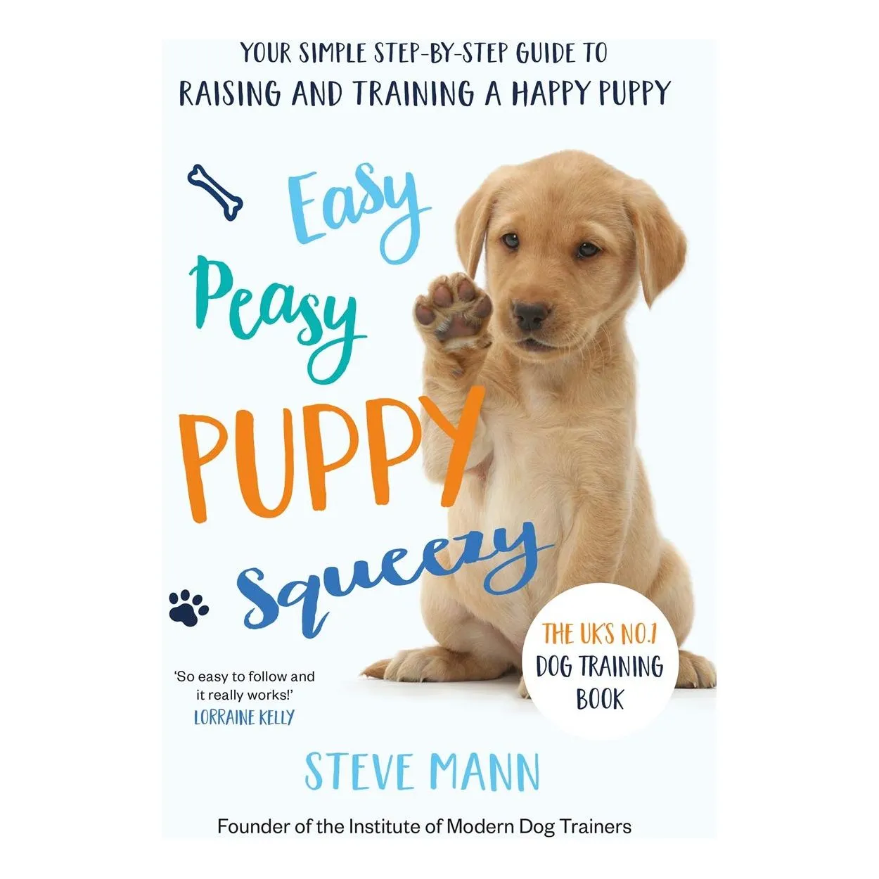 Easy Peasy  Series By  Steve Mann 4 Books Set (Easy Peasy Puppy Squeezy : The UK's No.1 Dog Training Book)
