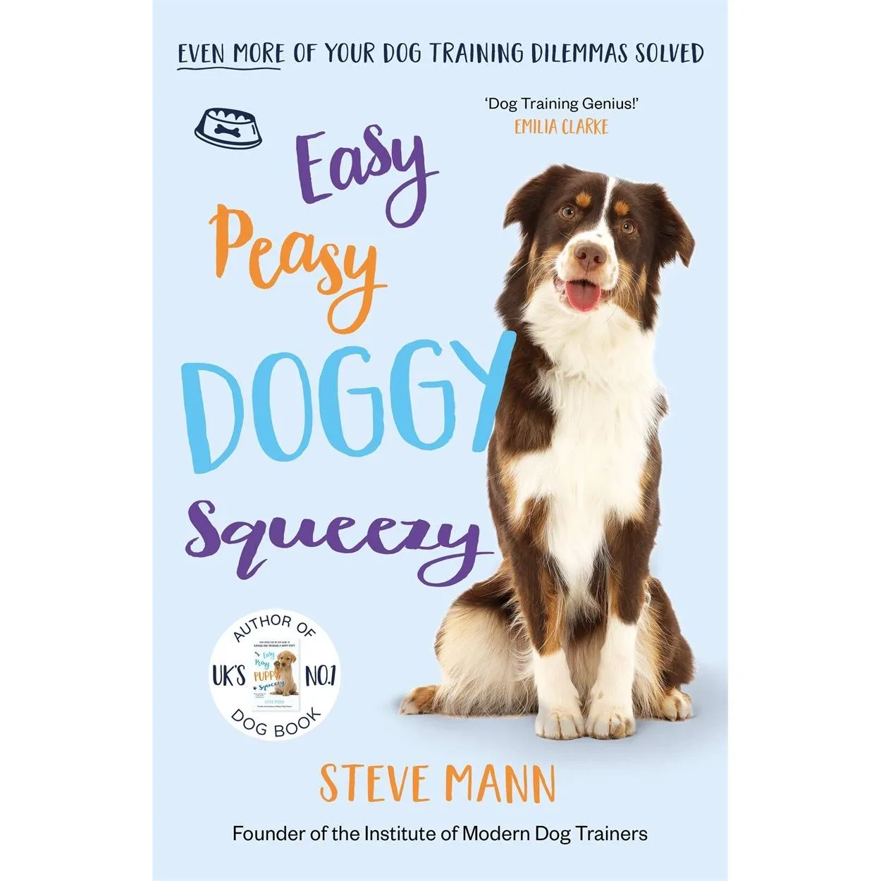 Easy Peasy  Series By  Steve Mann 4 Books Set (Easy Peasy Puppy Squeezy : The UK's No.1 Dog Training Book)