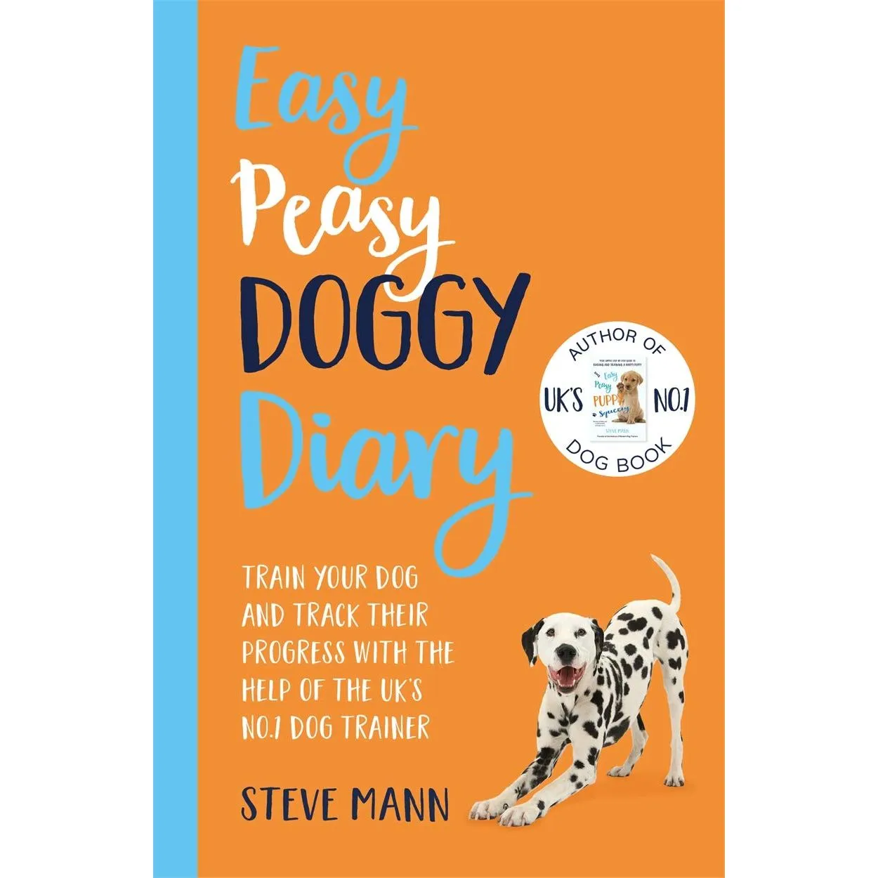 Easy Peasy  Series By  Steve Mann 4 Books Set (Easy Peasy Puppy Squeezy : The UK's No.1 Dog Training Book)