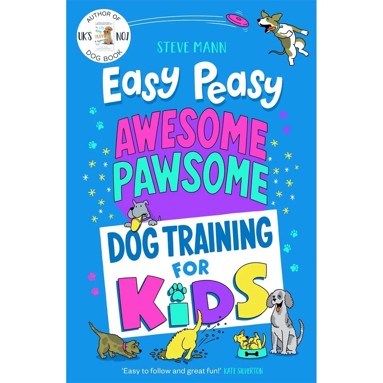 Easy Peasy  Series By  Steve Mann 4 Books Set (Easy Peasy Puppy Squeezy : The UK's No.1 Dog Training Book)