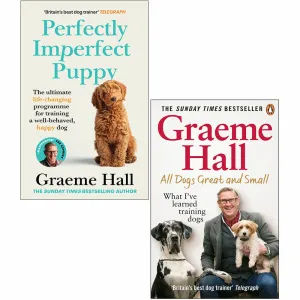 Graeme Hall 2 Books Collection Set Perfectly Imperfect Puppy, All Dogs Great & Small