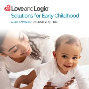 Love and Logic Solutions for Early Childhood - Webinar