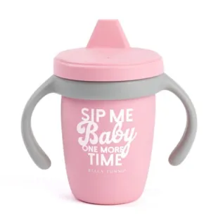 Sip Me Baby Sippy Cup